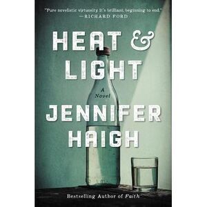 Heat and Light -- Jennifer Haigh